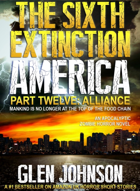 Sixth Extinction America: Part Twelve - Alliance.