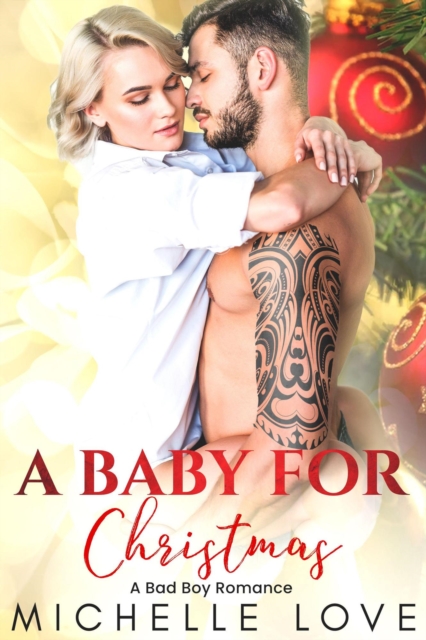 Baby for Christmas: A Bad Boy Romance