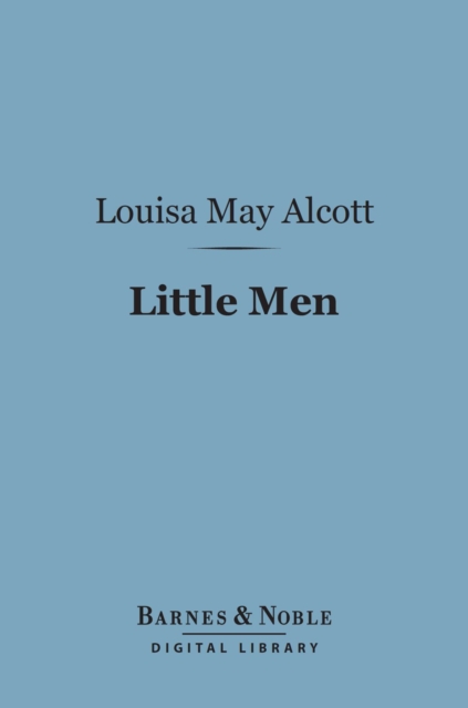 Little Men (Barnes & Noble Digital Library)