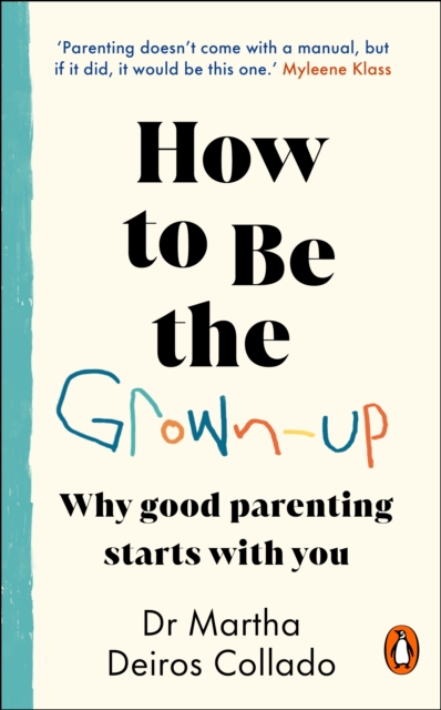 How to Be The Grown-Up