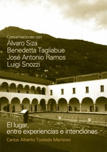 El lugar, entre experiencias e intenciones