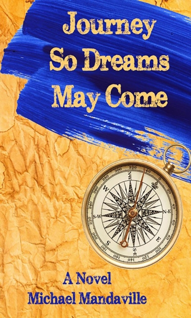 Journey So Dreams May Come