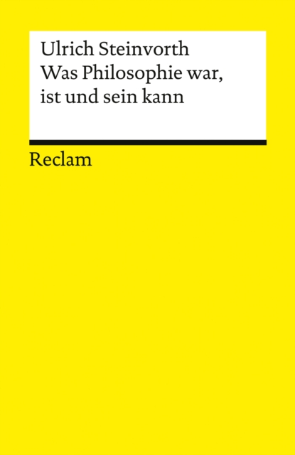 Was Philosophie war, ist und sein kann