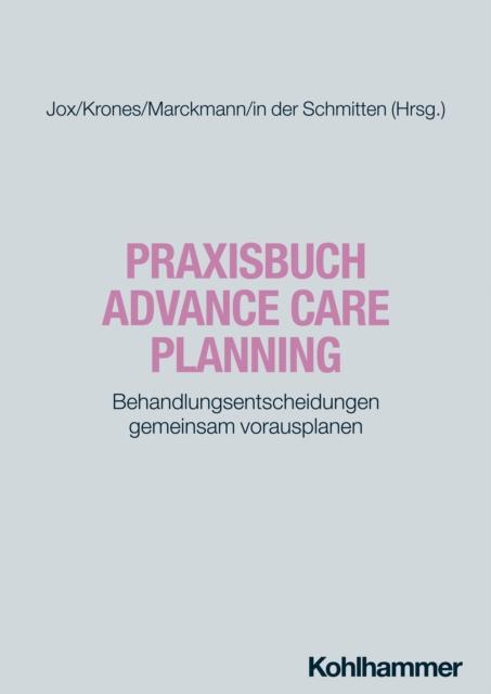 Praxisbuch Advance Care Planning