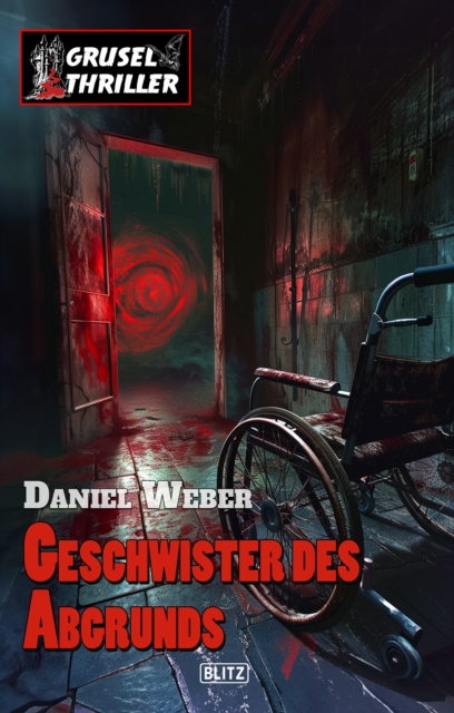 Grusel-Thriller 15: Geschwister des Abgrunds
