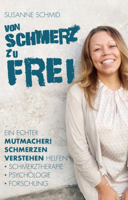 von SCHMERZ zu FREI