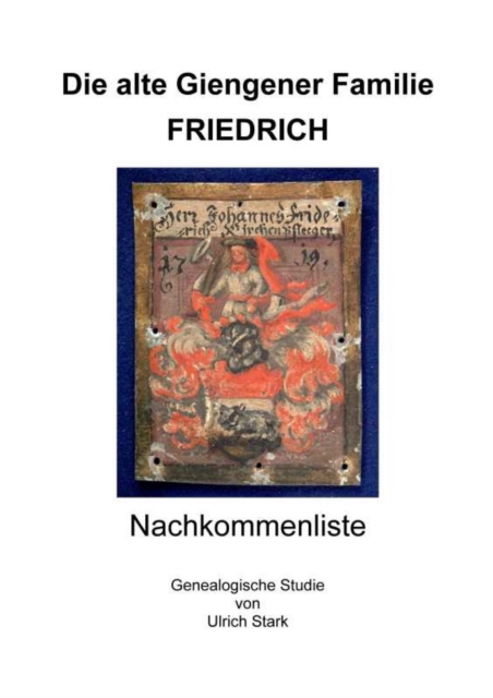 Die alte Giengener Familie FRIEDRICH
