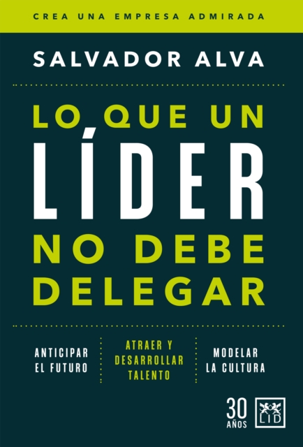 Lo que un líder no debe delegar