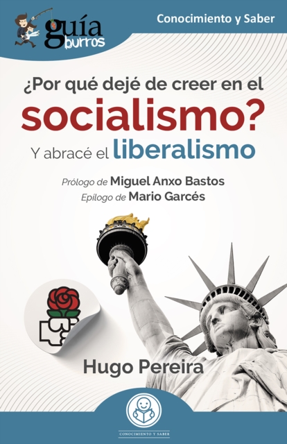 GuíaBurros: ¿Por qué dejé de creer en el socialismo?