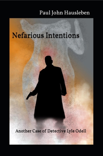 Nefarious Intentions. Another Case of Detective Lyle Odell
