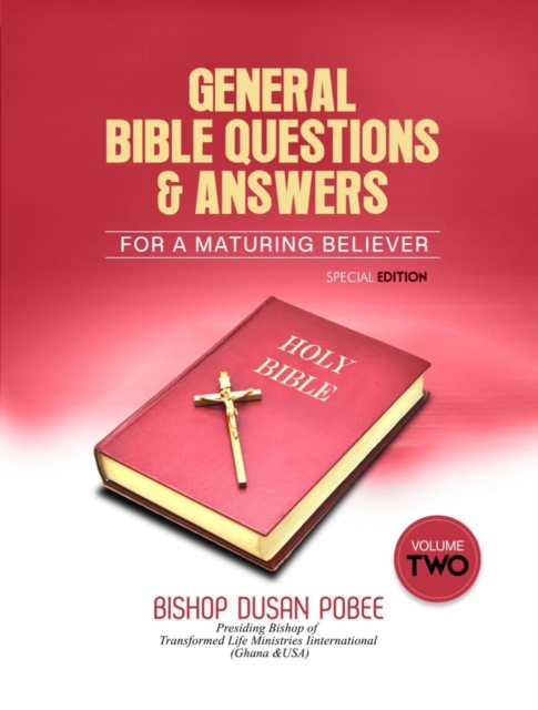 General Bible Questions & Answers (For A Maturing Believer)