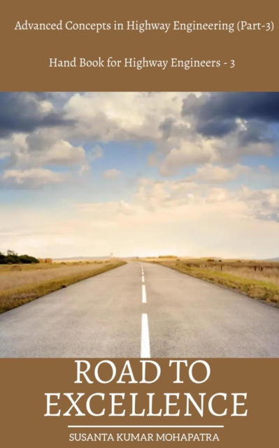 Road to Excellence Advanced Concepts in Highway Engineering (Part-3)