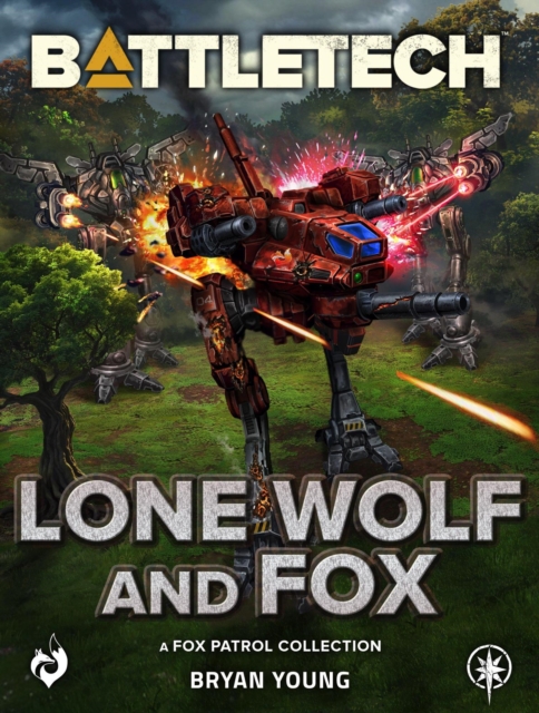 BattleTech: Lone Wolf and Fox (A Fox Patrol Collection)