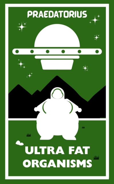 Ultra Fat Organisms