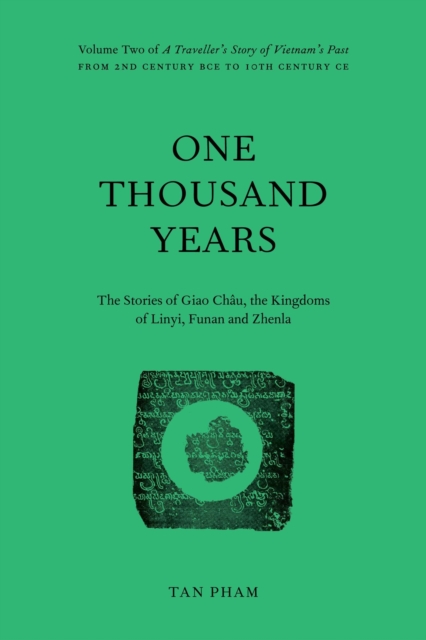 One Thousand Years - The Stories of Giao Chau and the Kingdoms of Linyi, Funan and Zhenla