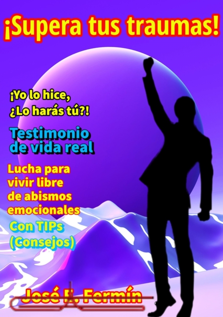 !Supera tus traumas!
