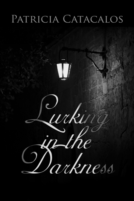 Lurking in the Darkness (1832 Regency Series Book 4)