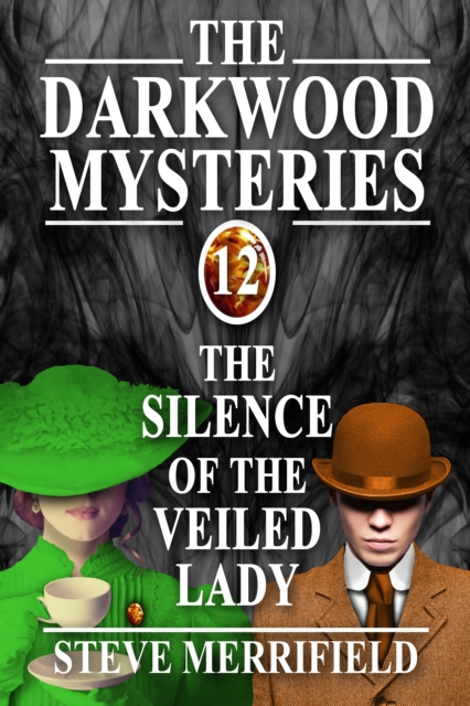 Darkwood Mysteries (12): The Silence of the Veiled Lady