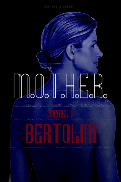 M.O.T.H.E.R.