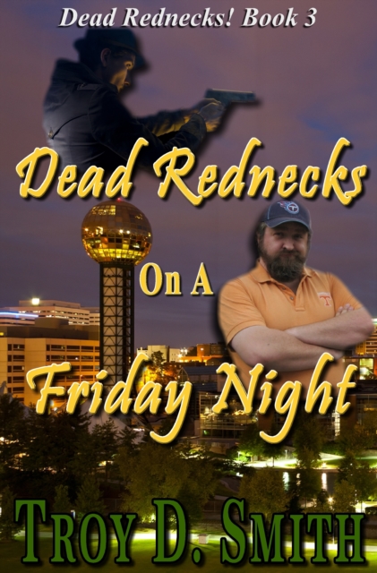 Dead Rednecks #3: Dead Rednecks on a Friday Night