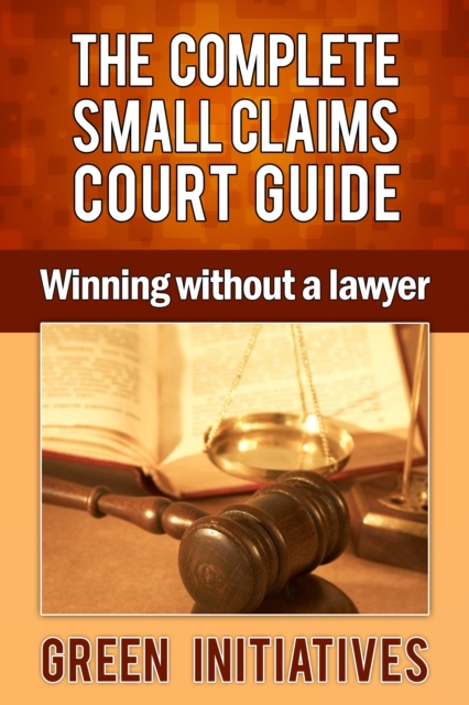 Complete Small Claims Court Guide: Winning Without a Lawyer