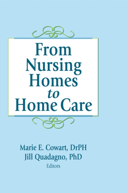 From Nursing Homes to Home Care