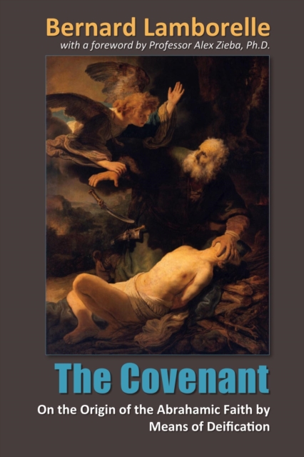 Covenant - On the Origin of the Abrahamic Faith, by Means of Deification