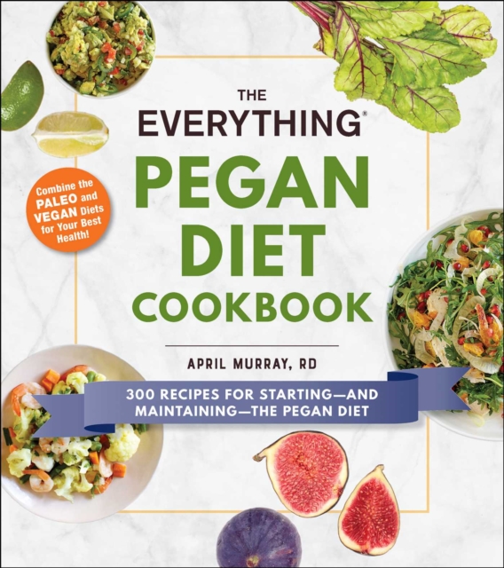Everything Pegan Diet Cookbook