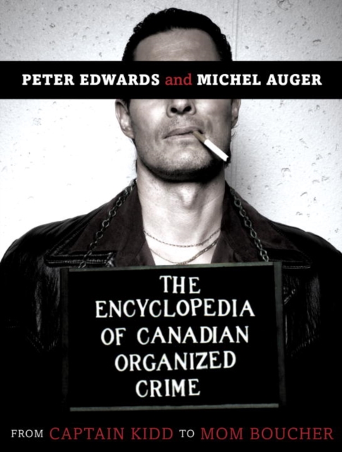 Encyclopedia of Canadian Organized Crime