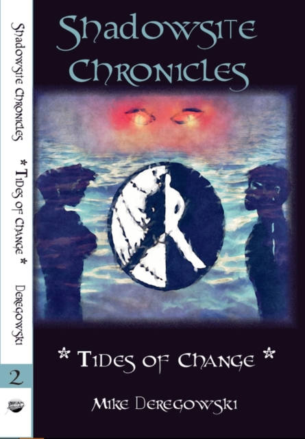 Shadowsite Chronicles - Book 2 ~ Tides of Change