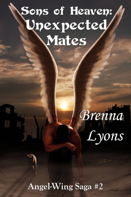Sons of Heaven: Unexpected Mates (Angel-Wing Saga #2)