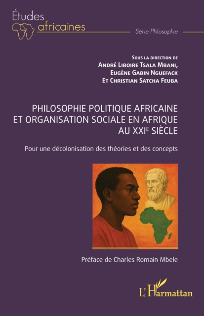 Philosophie politique africaine et organisation sociale en Afrique au XXIe siecle