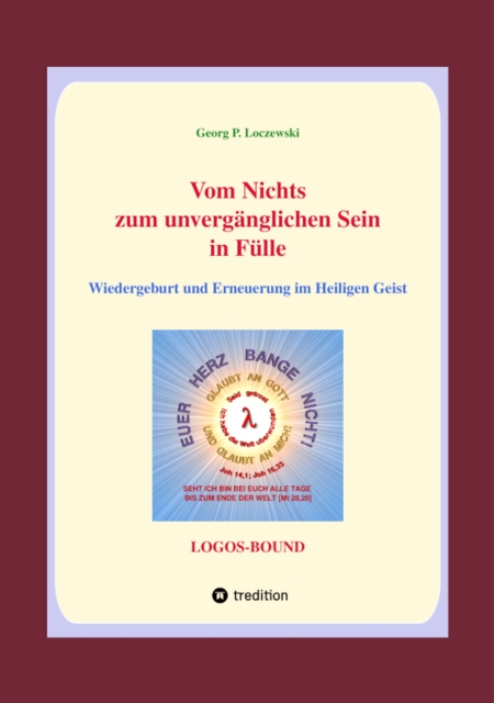 Vom Nichts zum unvergänglichen Sein in Fülle
