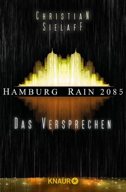 Hamburg Rain 2085. Das Versprechen