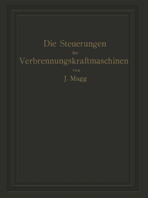 Die Steuerungen der Verbrennungskraftmaschinen