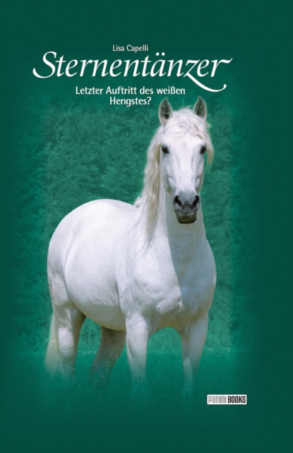 Sternentänzer, Band 7 - Letzter Auftritt des weißen Hengstes?