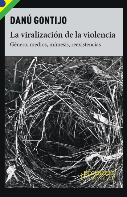 La viralizacion de la violencia