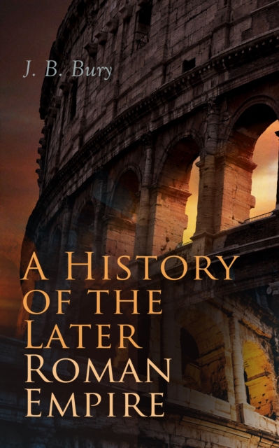 History of the Later Roman Empire (Vol. 1&2)