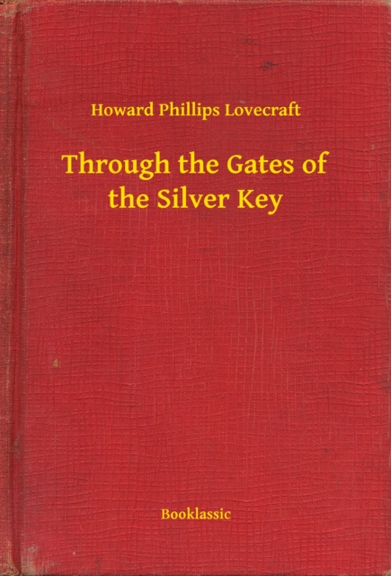 Through the Gates of the Silver Key