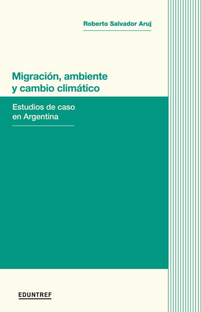 Migracion, ambiente y cambio climatico
