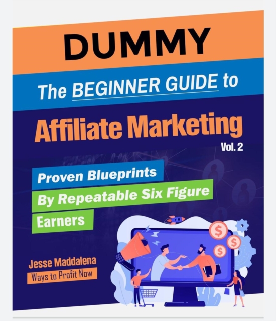Beginner Guide to Affiliate Marketing Volume 2