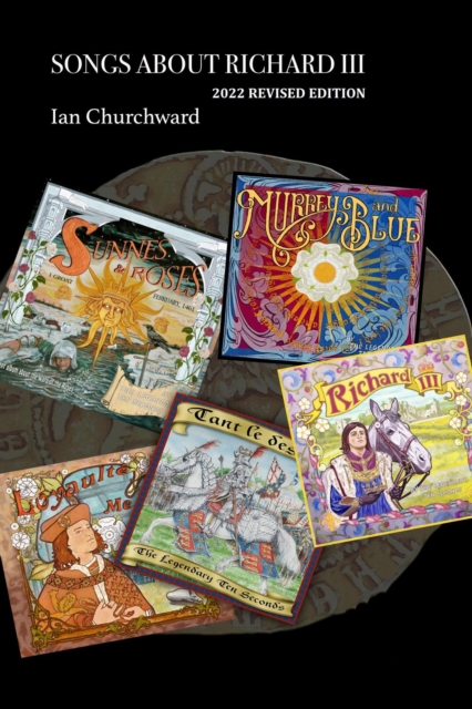 Songs About Richard III 2022 Revised Edition