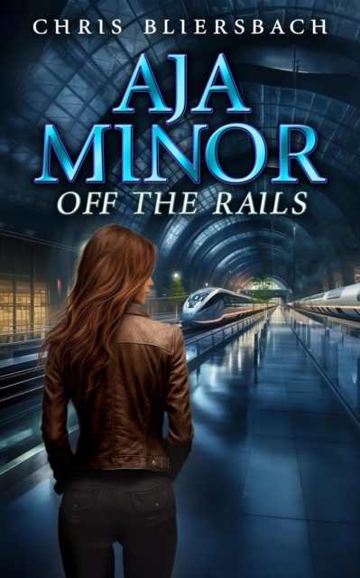 Aja Minor: Off the Rails (A Psychic Crime Thriller Series Book 7)