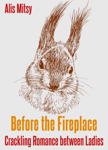 Before the Fireplace: Crackling Romance between Ladies