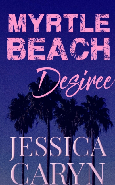 Desiree, Arcadian Shores