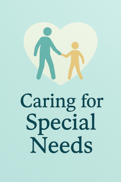 Caring For Special Needs