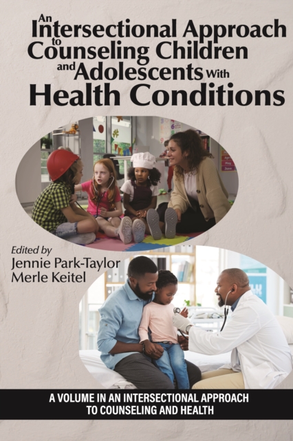 Intersectional Approach to Counseling Children and Adolescents With Health Conditions