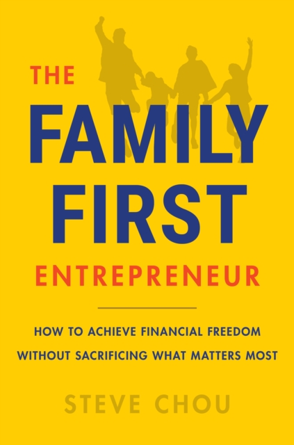 Family-First Entrepreneur