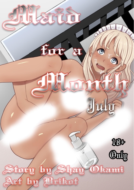 Maid for a Month, Vol. I - July