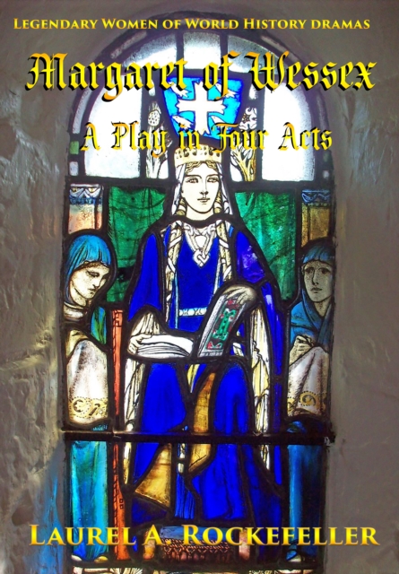 Margaret of Wessex: A Play in Four Acts